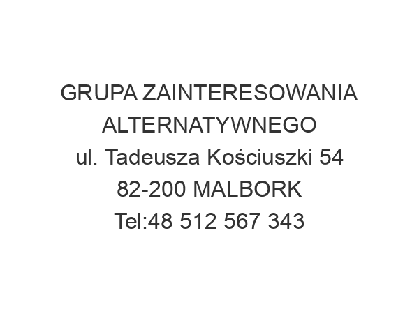 GRUPA ZAINTERESOWANIA ALTERNATYWNEGO ul. Tadeusza Kościuszki 54 