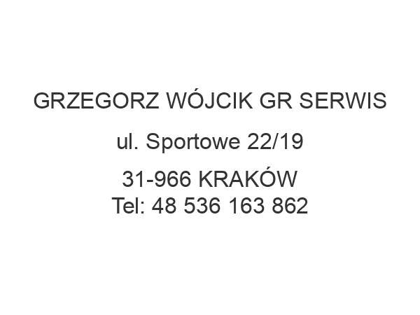 GRZEGORZ WÓJCIK GR SERWIS ul. Sportowe 22/19 