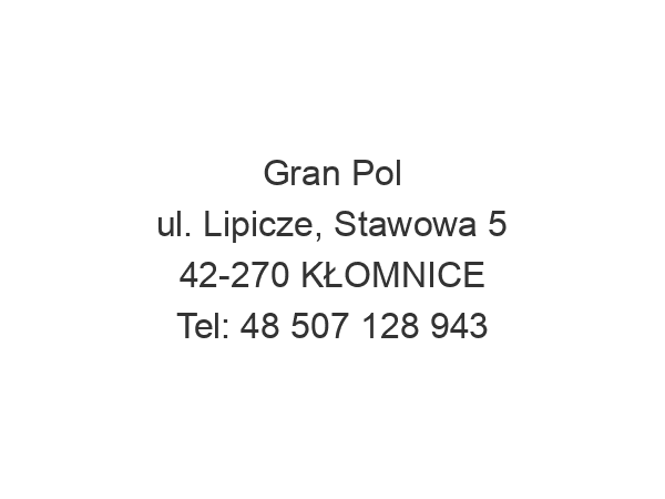 Gran Pol ul. Lipicze, Stawowa 5 