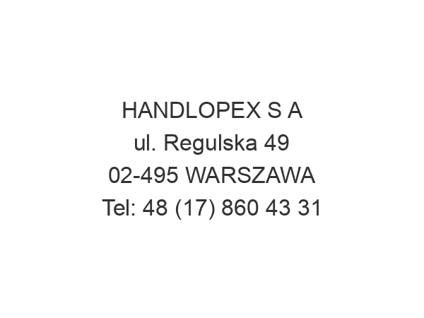 HANDLOPEX S A ul. Regulska 49 