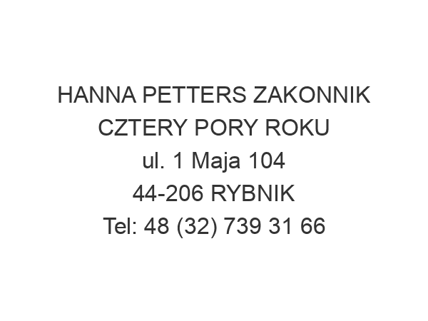 HANNA PETTERS ZAKONNIK CZTERY PORY ROKU ul. 1 Maja 104 