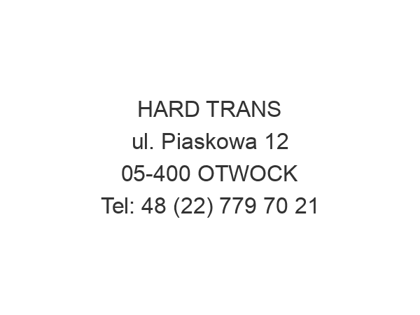 HARD TRANS ul. Piaskowa 12 