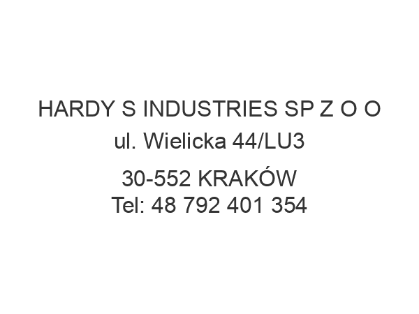 HARDY S INDUSTRIES SP Z O O ul. Wielicka 44/LU3 