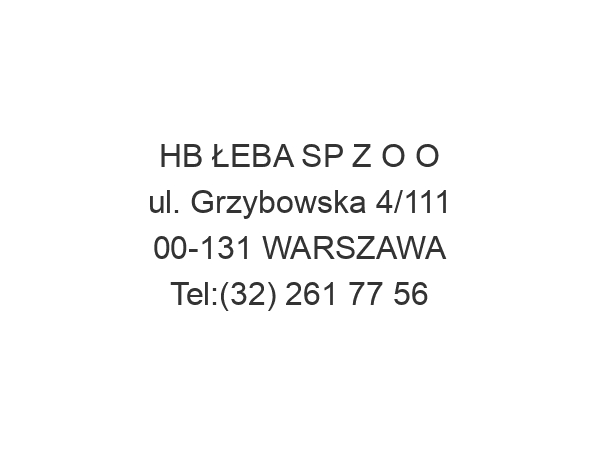 HB ŁEBA SP Z O O ul. Grzybowska 4/111 