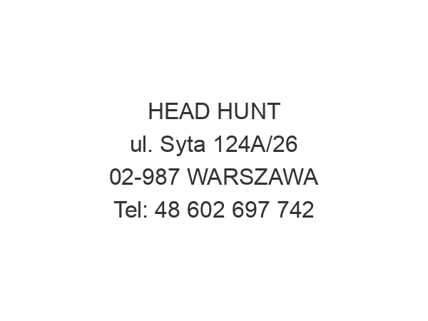 HEAD HUNT ul. Syta 124A/26 