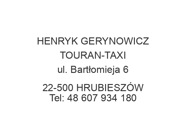 HENRYK GERYNOWICZ TOURAN-TAXI ul. Bartłomieja 6 