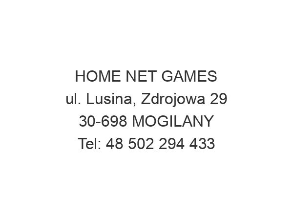 HOME NET GAMES ul. Lusina, Zdrojowa 29 