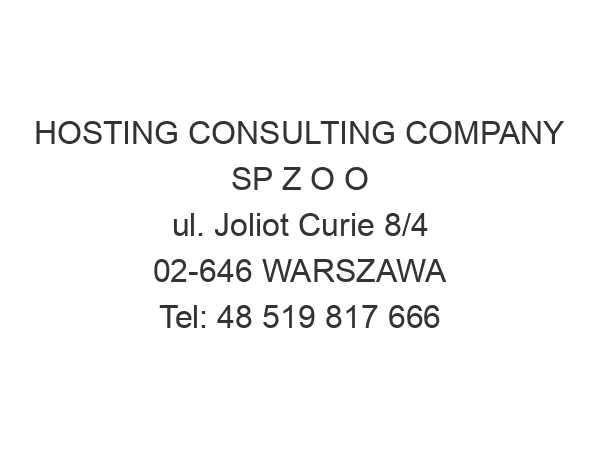 HOSTING CONSULTING COMPANY SP Z O O ul. Joliot Curie 8/4 