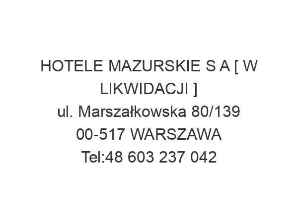 HOTELE MAZURSKIE S A [ W LIKWIDACJI ] ul. Marszałkowska 80/139 