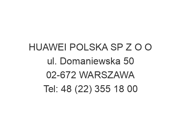 HUAWEI POLSKA SP Z O O ul. Domaniewska 50 