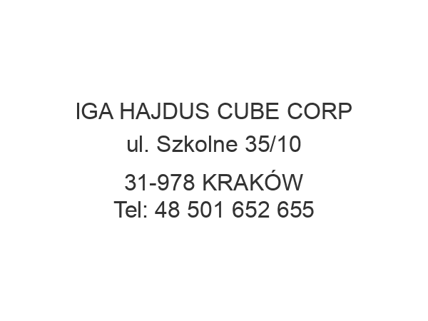 IGA HAJDUS CUBE CORP ul. Szkolne 35/10 