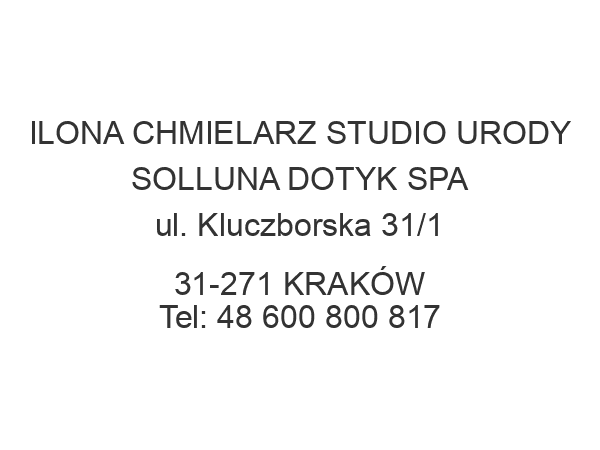 ILONA CHMIELARZ STUDIO URODY SOLLUNA DOTYK SPA ul. Kluczborska 31/1 