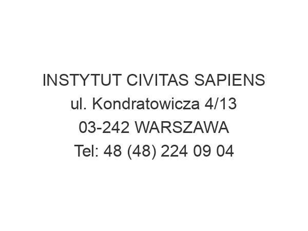 INSTYTUT CIVITAS SAPIENS ul. Kondratowicza 4/13 