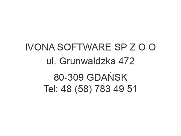 IVONA SOFTWARE SP Z O O ul. Grunwaldzka 472 