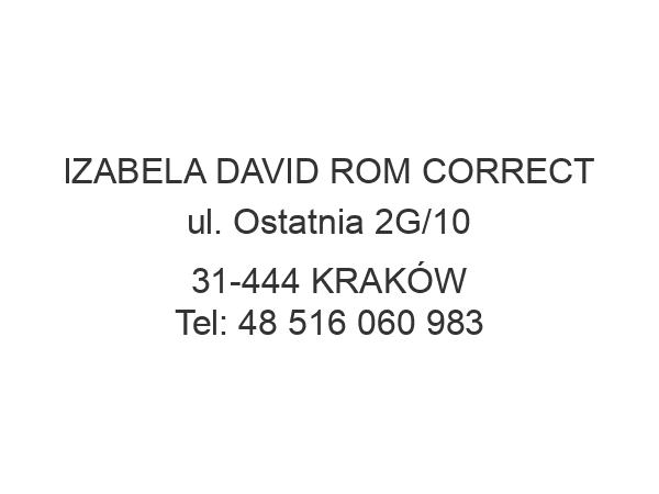 IZABELA DAVID ROM CORRECT ul. Ostatnia 2G/10 