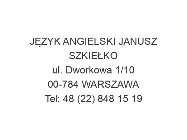 JĘZYK ANGIELSKI JANUSZ SZKIEŁKO ul. Dworkowa 1/10 