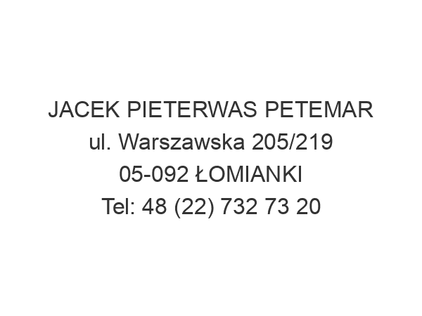 JACEK PIETERWAS PETEMAR ul. Warszawska 205/219 