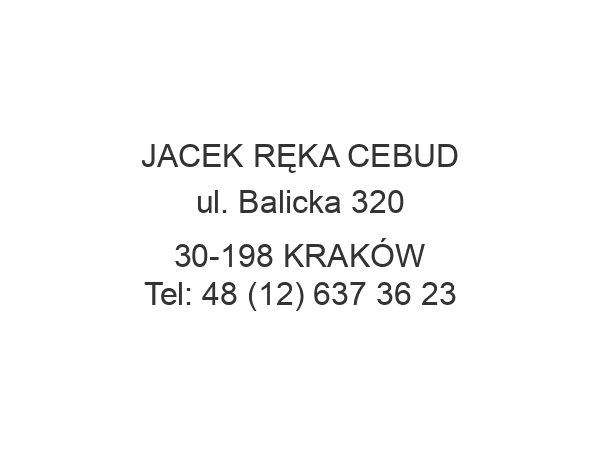 JACEK RĘKA CEBUD ul. Balicka 320 