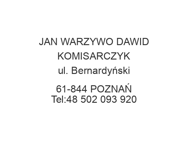 JAN WARZYWO DAWID KOMISARCZYK ul. Bernardyński 