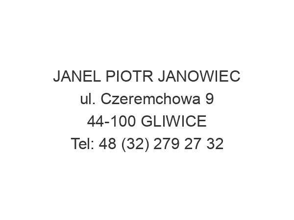 JANEL PIOTR JANOWIEC ul. Czeremchowa 9 