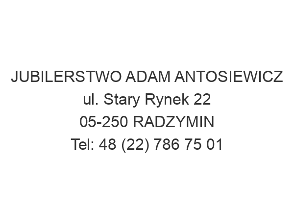 JUBILERSTWO ADAM ANTOSIEWICZ ul. Stary Rynek 22 