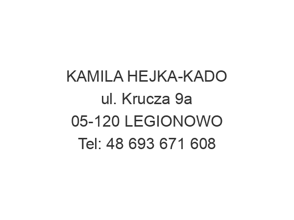 KAMILA HEJKA-KADO ul. Krucza 9a 