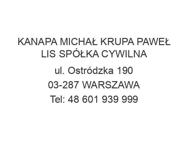 KANAPA MICHAŁ KRUPA PAWEŁ LIS SPÓŁKA CYWILNA ul. Ostródzka 190 