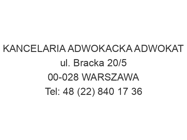 KANCELARIA ADWOKACKA ADWOKAT ul. Bracka 20/5 