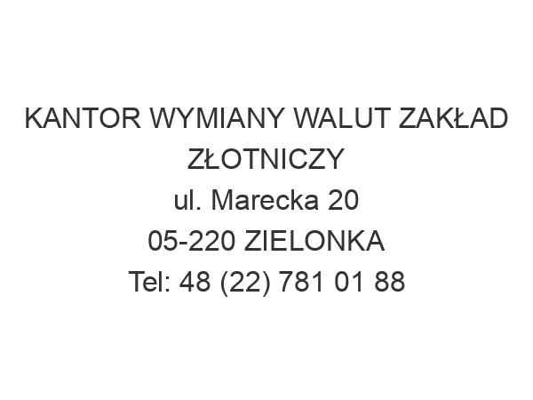 KANTOR WYMIANY WALUT ZAKŁAD ZŁOTNICZY ul. Marecka 20 