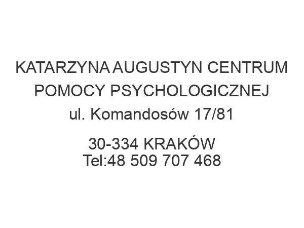 KATARZYNA AUGUSTYN CENTRUM POMOCY PSYCHOLOGICZNEJ ul. Komandosów 17/81 