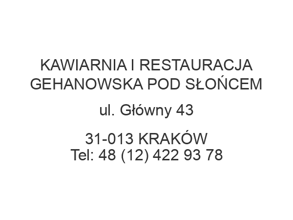 KAWIARNIA I RESTAURACJA GEHANOWSKA POD SŁOŃCEM ul. Główny 43 