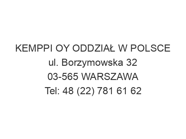 KEMPPI OY ODDZIAŁ W POLSCE ul. Borzymowska 32 