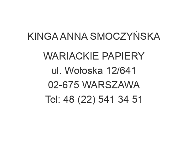 KINGA ANNA SMOCZYŃSKA WARIACKIE PAPIERY ul. Wołoska 12/641 