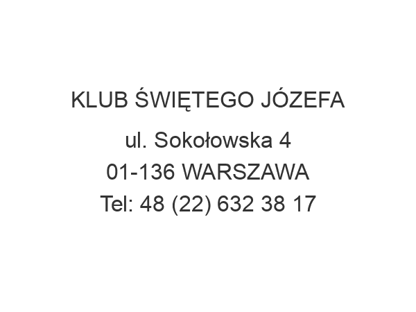 KLUB ŚWIĘTEGO JÓZEFA ul. Sokołowska 4 