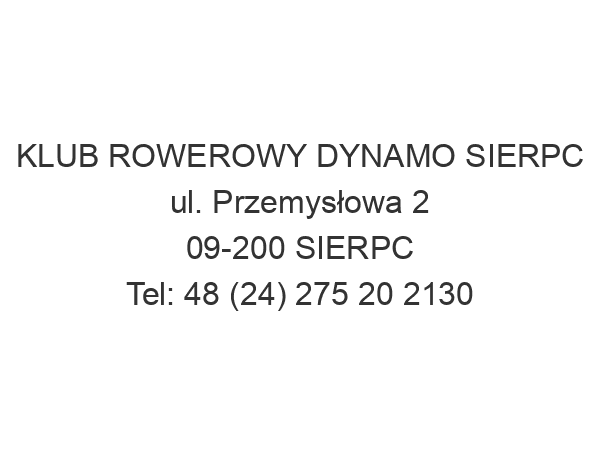 KLUB ROWEROWY DYNAMO SIERPC ul. Przemysłowa 2 