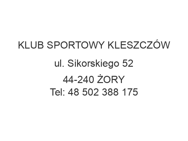 KLUB SPORTOWY KLESZCZÓW ul. Sikorskiego 52 