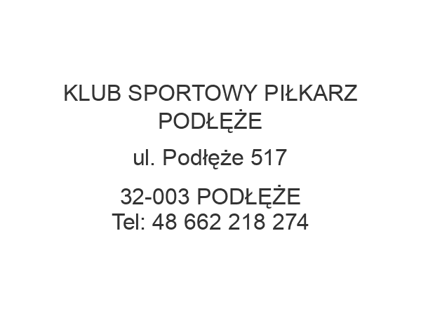 KLUB SPORTOWY PIŁKARZ PODŁĘŻE ul. Podłęże 517 