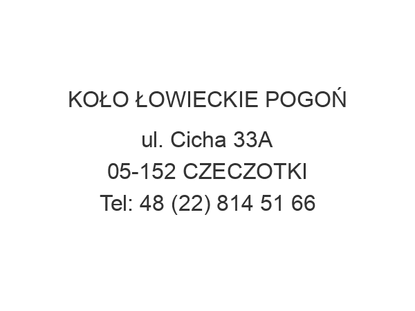 KOŁO ŁOWIECKIE POGOŃ ul. Cicha 33A 