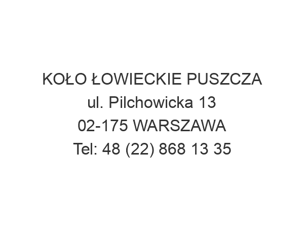 KOŁO ŁOWIECKIE PUSZCZA ul. Pilchowicka 13 