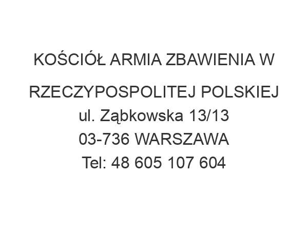 KOŚCIÓŁ ARMIA ZBAWIENIA W RZECZYPOSPOLITEJ POLSKIEJ ul. Ząbkowska 13/13 