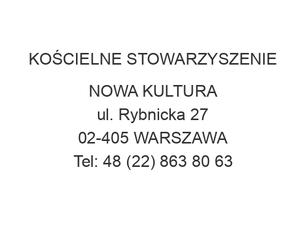 KOŚCIELNE STOWARZYSZENIE NOWA KULTURA ul. Rybnicka 27 