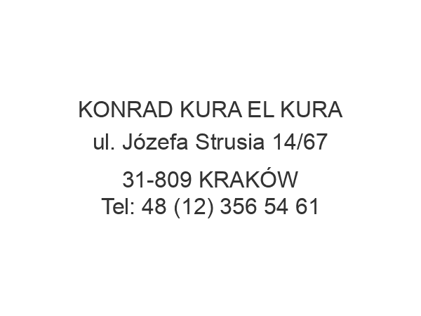 KONRAD KURA EL KURA ul. Józefa Strusia 14/67 