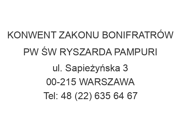 KONWENT ZAKONU BONIFRATRÓW PW ŚW RYSZARDA PAMPURI ul. Sapieżyńska 3 