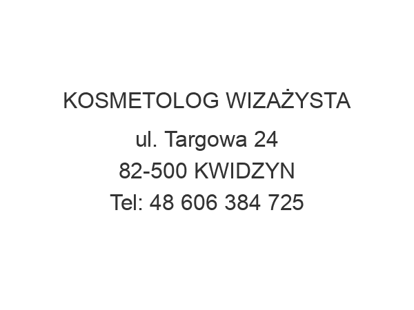 KOSMETOLOG WIZAŻYSTA ul. Targowa 24 