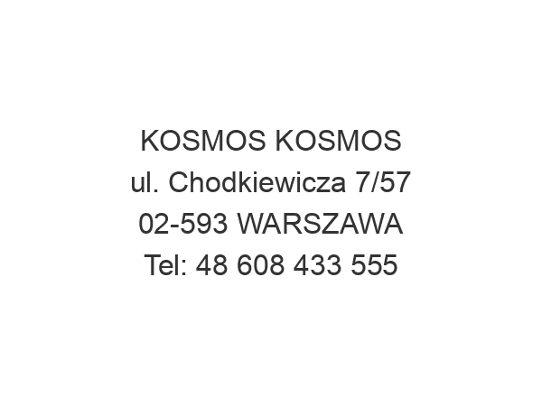 KOSMOS KOSMOS ul. Chodkiewicza 7/57 