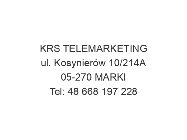 KRS TELEMARKETING ul. Kosynierów 10/214A 