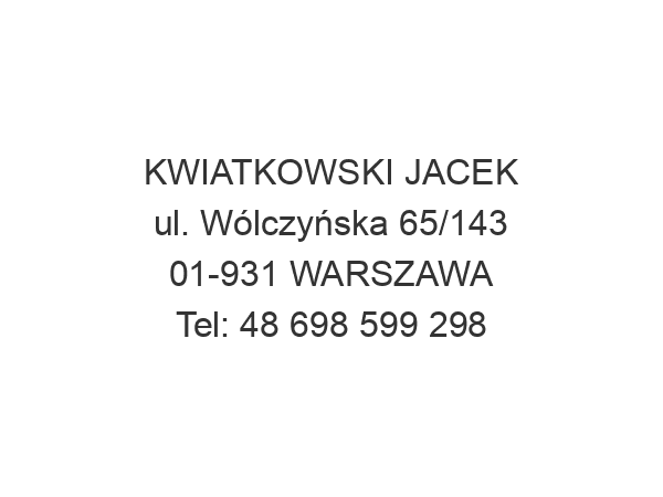 KWIATKOWSKI JACEK ul. Wólczyńska 65/143 