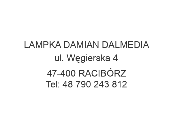 LAMPKA DAMIAN DALMEDIA ul. Węgierska 4 