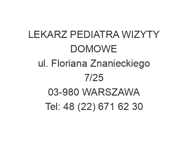 LEKARZ PEDIATRA WIZYTY DOMOWE ul. Floriana Znanieckiego 7/25 