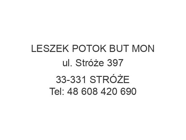 LESZEK POTOK BUT MON ul. Stróże 397 